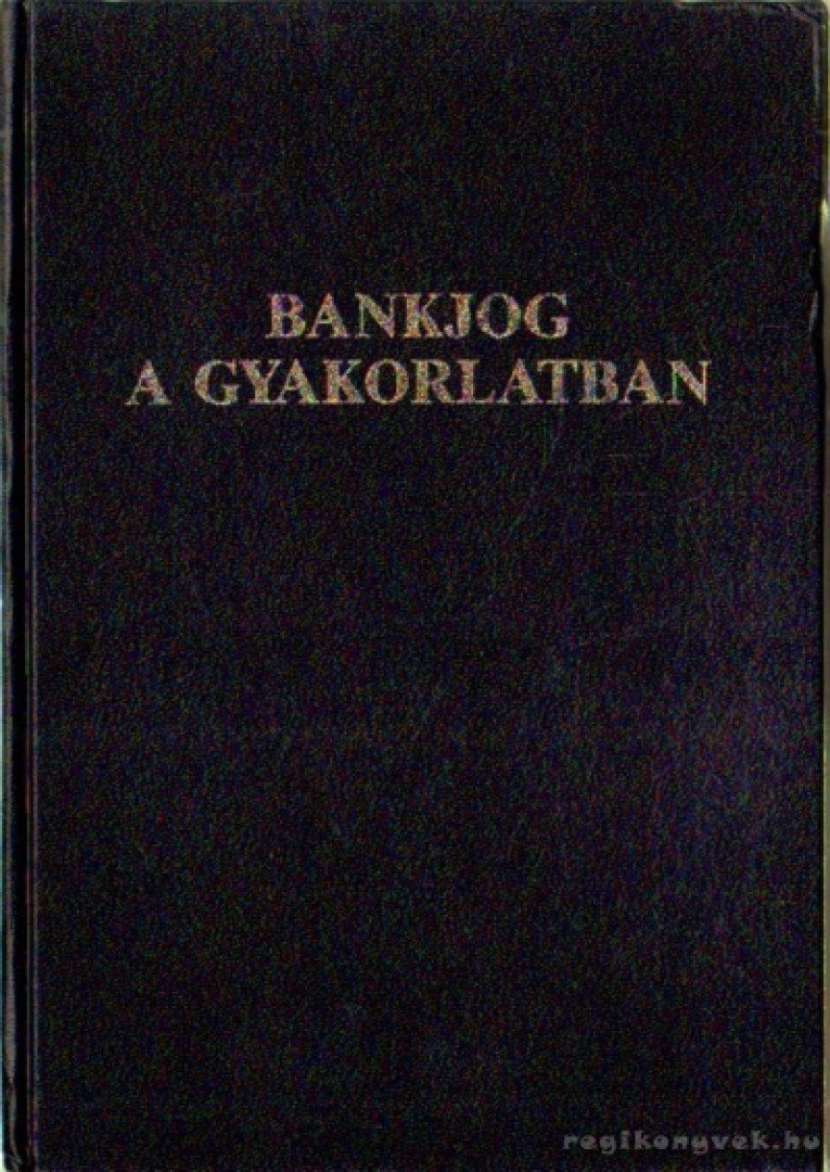 Dr. Petrik Ferenc - Bankjog a gyakorlatban [antikvár]