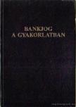 Dr. Petrik Ferenc - Bankjog a gyakorlatban [antikvár]