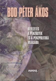 Bevezetés a pénzügyek és a pénzpolitika világába [antikvár]
