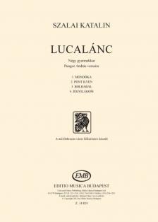 SZALAI KATALIN - LUCALÁNC NÉGY GYERMEKKAR PUNGOR ANDRÁS VERSEIRE