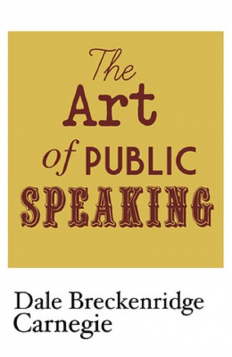 Dale Carnegie - The Art of Public Speaking [eKönyv: epub, mobi]