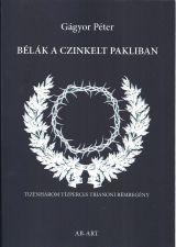 Gágyor Péter - Bélák a czinkelt pakliban