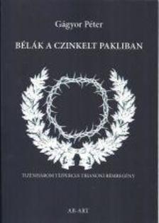 Gágyor Péter - Bélák a czinkelt pakliban