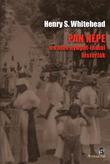 Henry S. Whitehead - PÁN NÉPE és más nyugat-indiai históriák