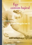 SZABÓ MAGDA - Egy czitrom hajával - Szabó Magda ízei II. [eKönyv: epub, mobi]