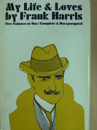 Frank Harris - My Life and Loves [antikvár]
