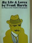 Frank Harris - My Life and Loves [antikvár]