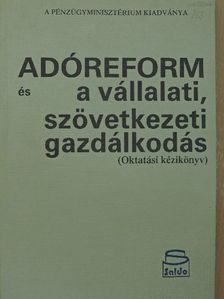 Adóreform és a vállalati, szövetkezeti gazdálkodás [antikvár]