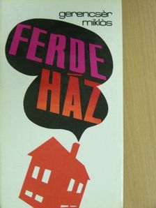 Gerencsér Miklós - Ferde ház [antikvár]