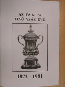 Nagy Zoltán - Az FA kupa első száz éve [antikvár]