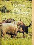 Prof. Dr. Wolfgang Ullrich - Wildnis ohne Hoffnung? [antikvár]