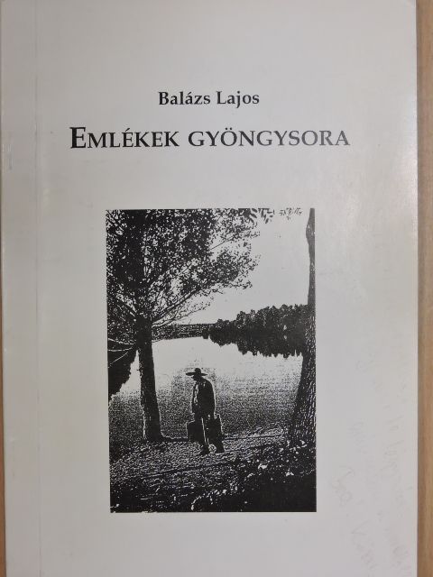 Balázs Lajos - Emlékek gyöngysora [antikvár]