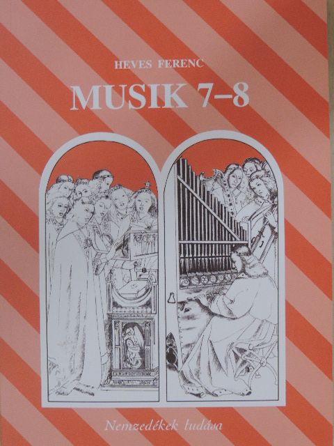 Heves Ferenc - Musik 7-8 [antikvár]