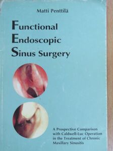 Matti Penttilä - Functional Endoscopic Sinus Surgery [antikvár]