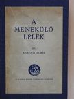 Kárpáti Aurél - A menekülő lélek [antikvár]