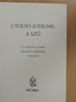 Ifj. Hegedűs Loránt - Utolsó jussunk: a szó [antikvár]