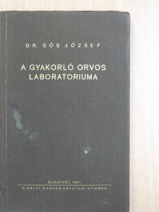 Dr. Sós József - A gyakorló orvos laboratóriuma [antikvár]