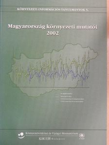 Magyarország környezeti mutatói 2002 [antikvár]
