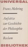 Mehring, Franz - Aufsätze zur Geschichte der Philosophie [antikvár]