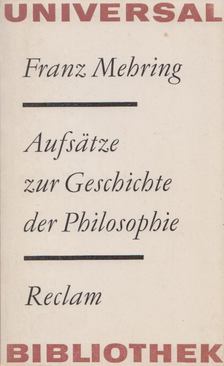 Mehring, Franz - Aufsätze zur Geschichte der Philosophie [antikvár]