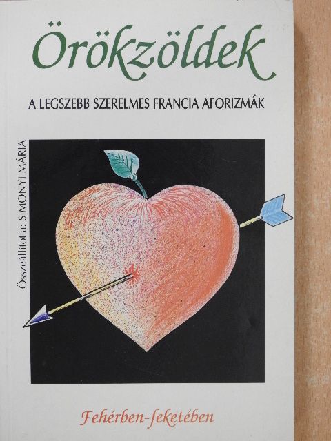 Örökzöldek fehérben - feketében (dedikált példány) [antikvár]
