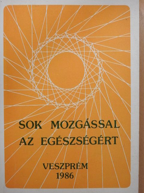 Bárdosi Zsolt - Sok mozgással az egészségért [antikvár]