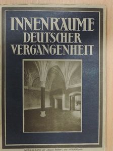 Wilhelm Pinder - Innenräume Deutscher Vergangenheit aus Schlössern und Burgen Klöstern/Bürgerbauten und Bauernhäusern (gótbetűs) [antikvár]