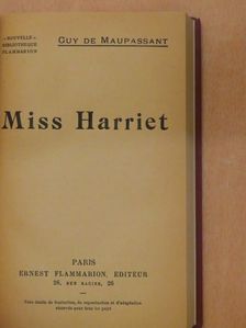 Guy de Maupassant - Miss Harriet [antikvár]