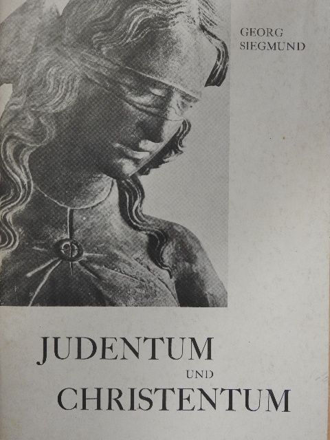 Georg Siegmund - Judentum und Christentum [antikvár]