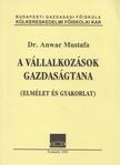 Anwar, Mustafa Dr. - A vállalkozások gazdaságtana [antikvár]