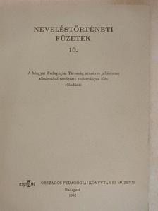 Mészáros István - A Magyar Pedagógiai Társaság százéves jubileuma alkalmából rendezett tudományos ülés előadásai [antikvár]