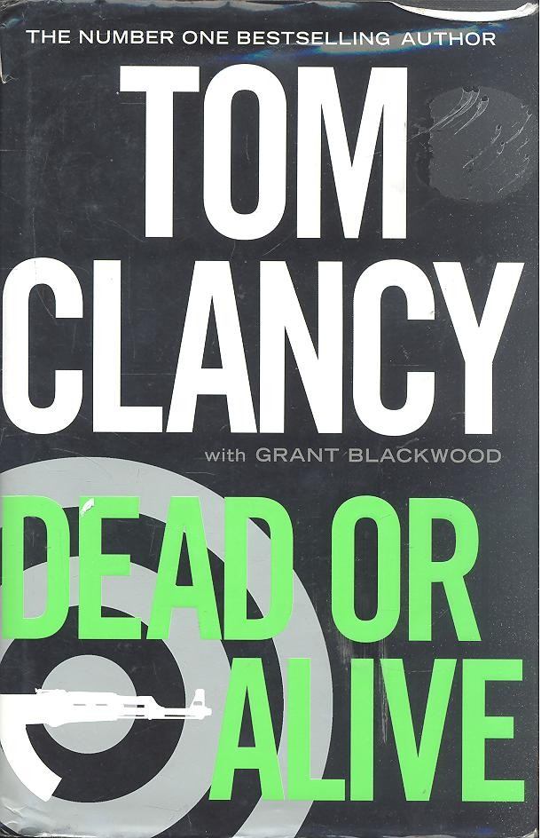 CLANCY, TOM - BLACKWOOD, GRANT - Dead or Alive [antikvár]