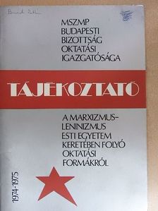 Tájékoztató a marxizmus-leninizmus esti egyetem keretében folyó oktatási formákról 1974-1975 [antikvár]