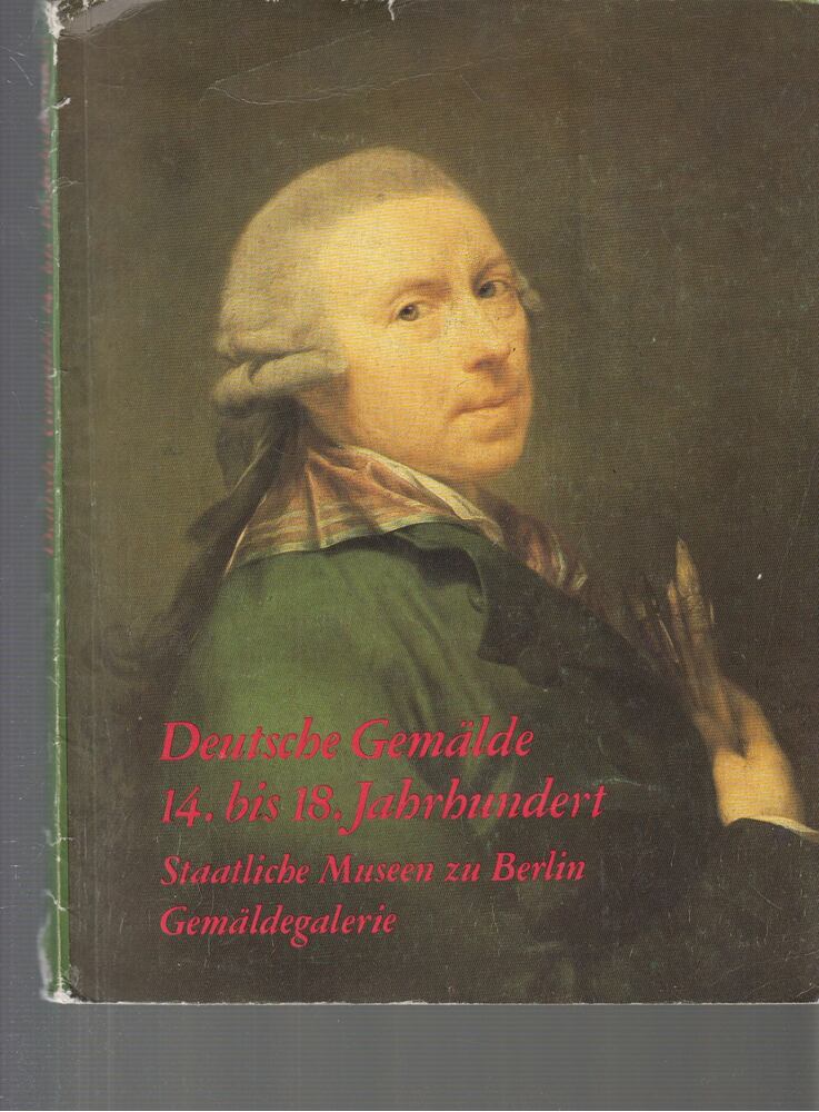 Deutsche Gemälde 14. bis 18. Jahrhundert [antikvár]