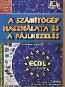 Bártfai Barnabás - A számítógép használata és a fájlkezelés [antikvár]
