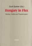 Spéder Zsolt - Hungary in Flux [antikvár]
