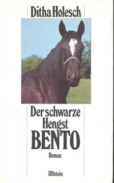 HOLESCH, DITHA - Der schwarze Hengst Bento [antikvár]