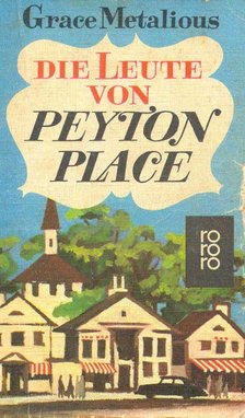Metalious, Grace - Die Leute von Peyton Place [antikvár]