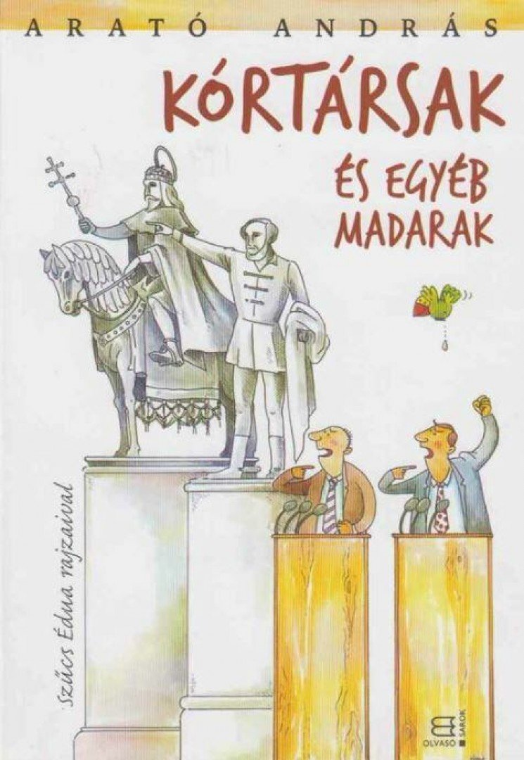 Arató András - Kórtársak és egyéb madarak (dedikált) [antikvár]