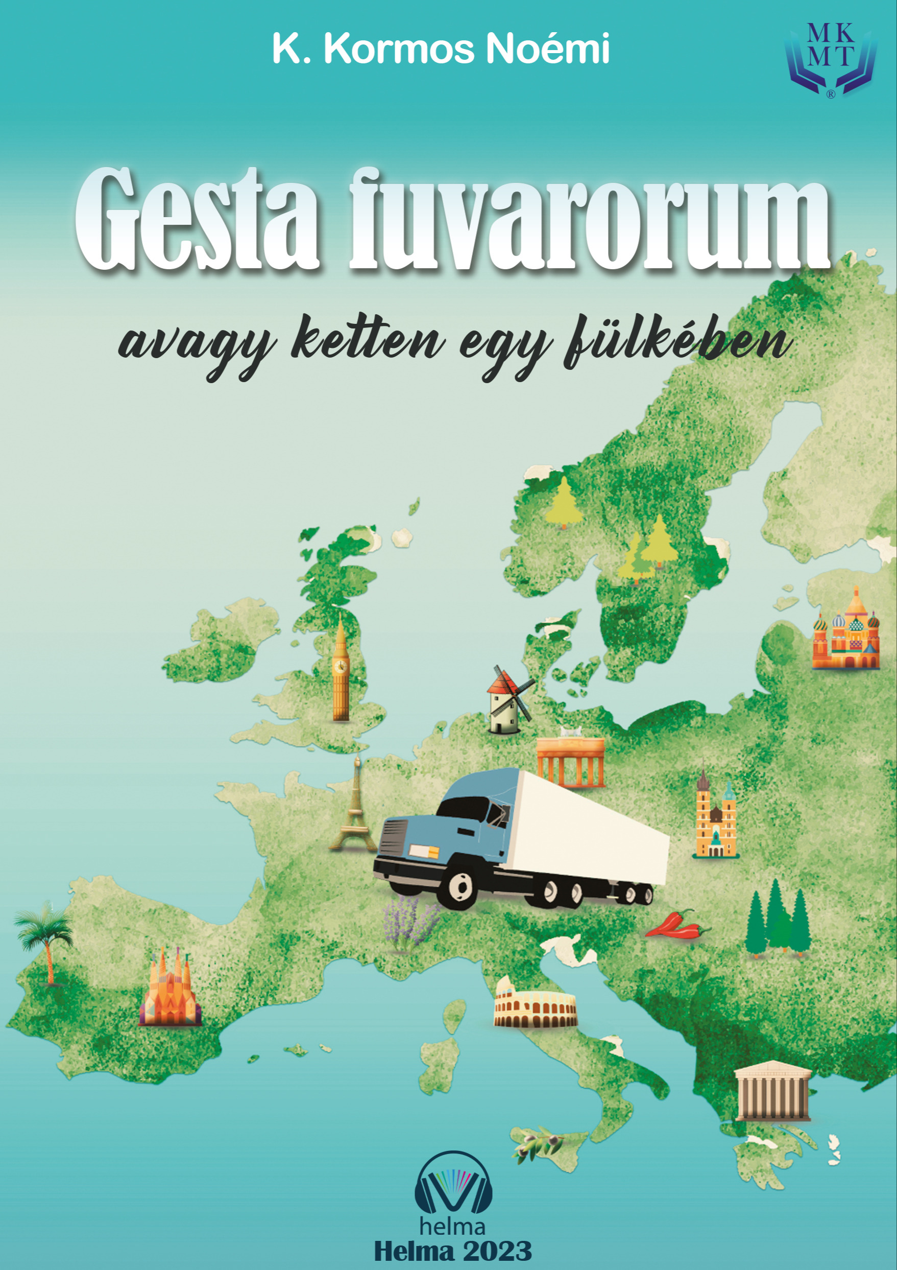 Noémi K. Kormos - Gesta fuvarorum [eKönyv: epub, mobi]