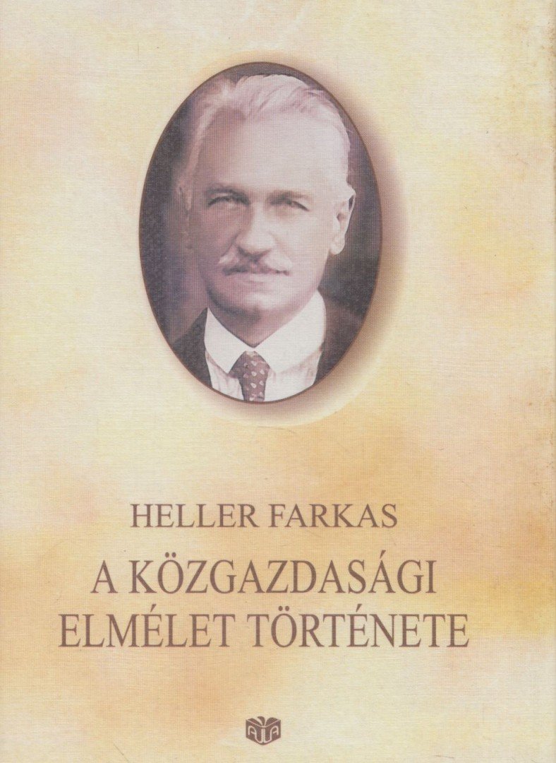 Heller Farkas - A közgazdasági elmélet története [antikvár]