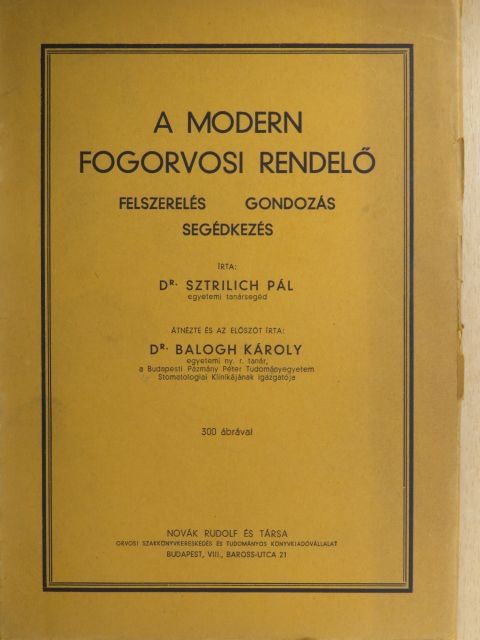 Dr. Sztrilich Pál - A modern fogorvosi rendelő [antikvár]
