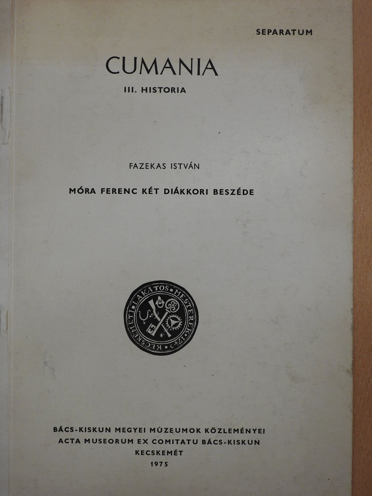Fazekas István - Móra Ferenc két diákkori beszéde (dedikált példány) [antikvár]