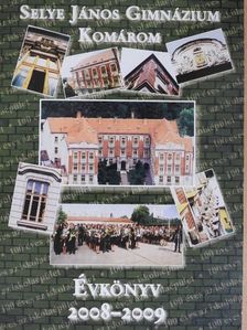 Selye János Gimnázium évkönyv 2008-2009 [antikvár]