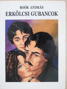Boór András - Erkölcsi gubancok (dedikált példány) [antikvár]