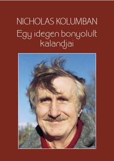 Nicholas Kolumban - Egy idegen bonyolult kalandjai