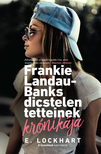 E. Lockhart - Frankie Landau-Banks dicstelen tetteinek krónikája [eKönyv: epub, mobi]