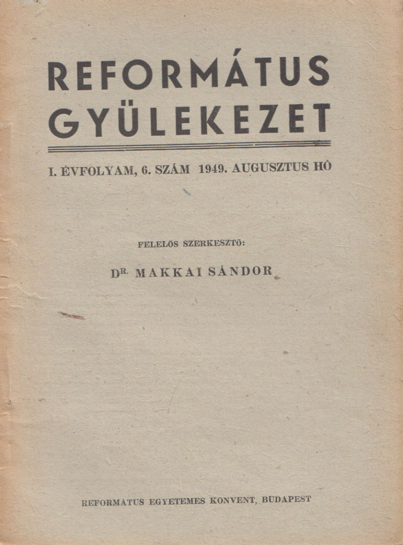 DR. MAKKAI SÁNDOR - Református gyülekezet 1949. augusztus [antikvár]
