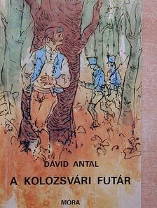 Dávid Antal - A kolozsvári futár [antikvár]