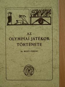 Dr. Mező Ferenc - Az olympiai játékok története [antikvár]
